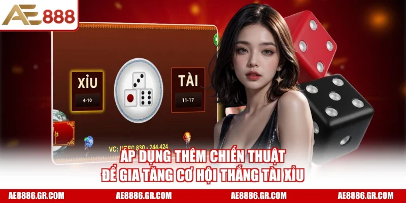 Áp dụng thêm chiến thuật để gia tăng cơ hội thắng tài xỉu