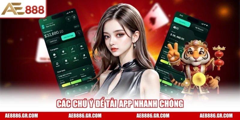 Các chú ý để tải app nhanh chóng