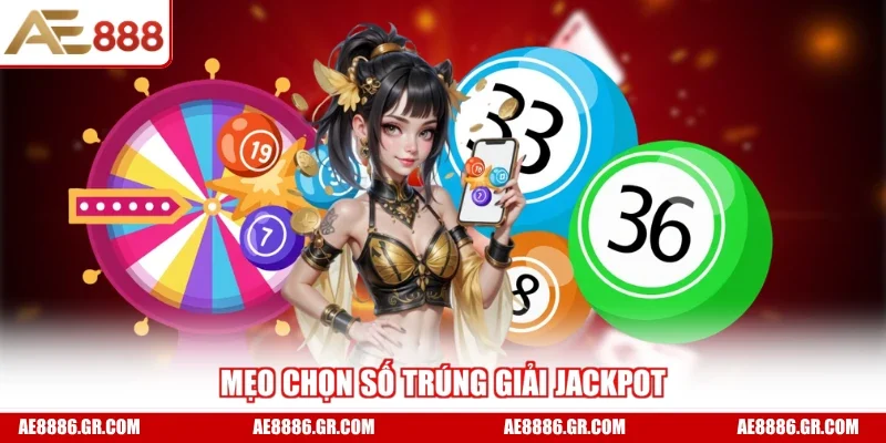 Mẹo chọn số trúng giải Jackpot