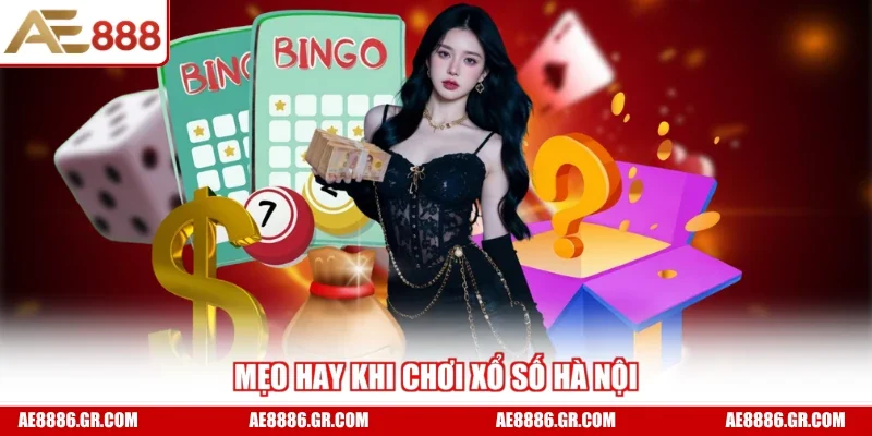 Mẹo hay khi chơi xổ số Hà Nội