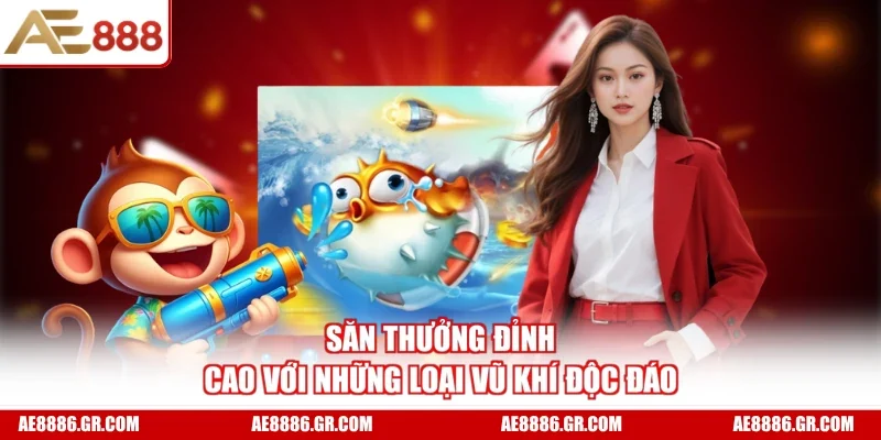 Săn thưởng đỉnh cao với những loại vũ khí độc đáo