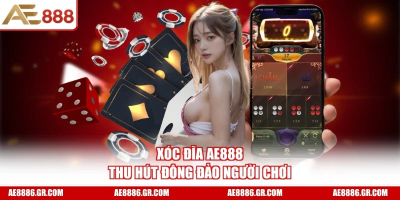 Xóc đĩa AE888 thu hút đông đảo người chơi